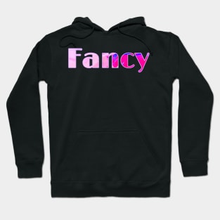 FANCY Hoodie